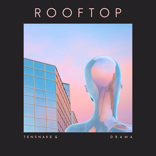 Tensnake & DRAMA - Rooftop